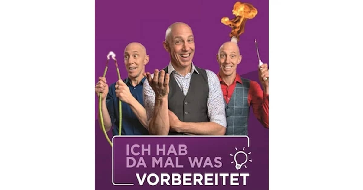 Die Physikanten - Die Physikanten - Markus Webers Solo Programm "Ich hab da mal was vorbereitet"