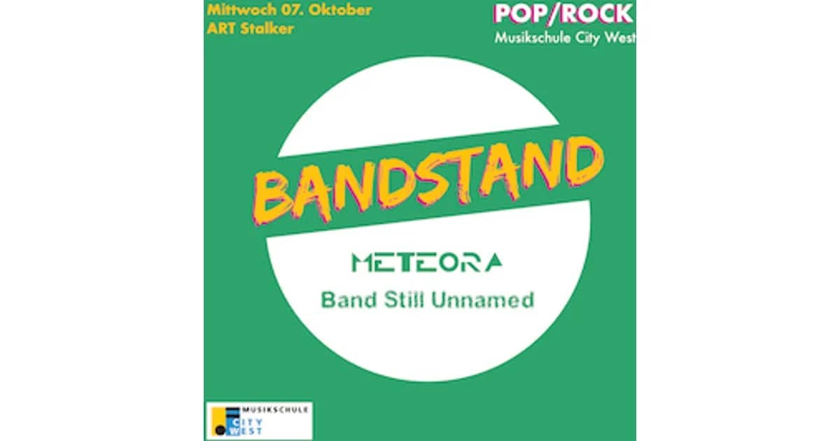 Musikschule City West: Bandstand - Meteora + Band Still Unnamed