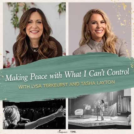 Making Peace with What I Can't Control Tour with Lysa TerKeurst and Tasha Layton - Houston, TX