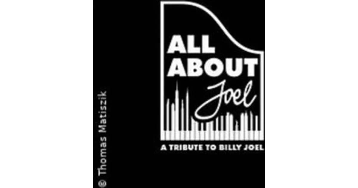 All About Joel - The Ultimate Billy Joel Tribute Show