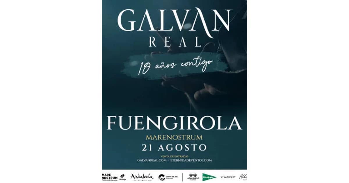 Galvan Real - Gira 10º Aniversario