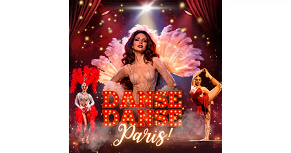 DANSE, DANSE PARIS - Show inspirowane Moulin Rouge