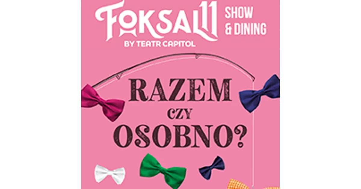 Razem czy osobno? - show z kolacją