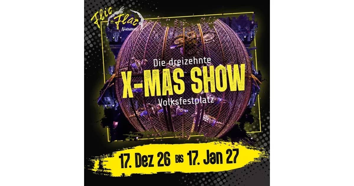 Flic Flac Nürnberg - die 13. X-MAS Show