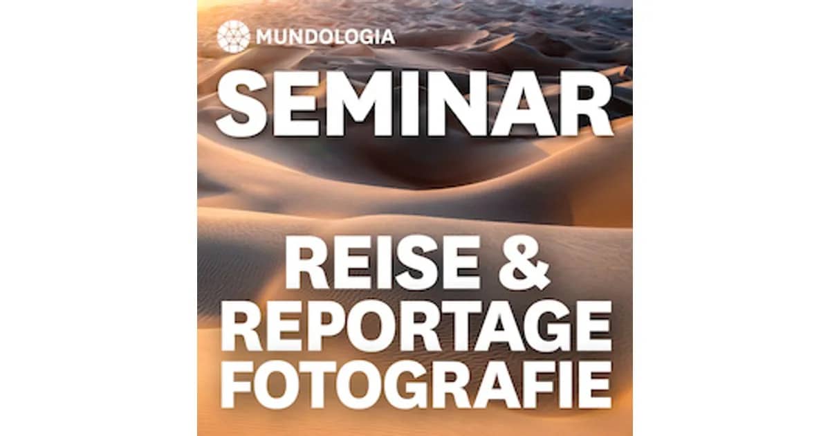 Festival Seminars - MUNDOLOGIA Seminar: Travel & Reportage Photography