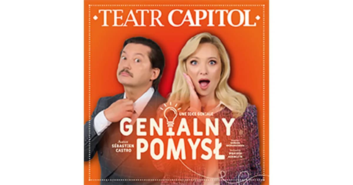 Spektakl: Genialny pomysł - Po spektaklu dancing z muzyką na żywo