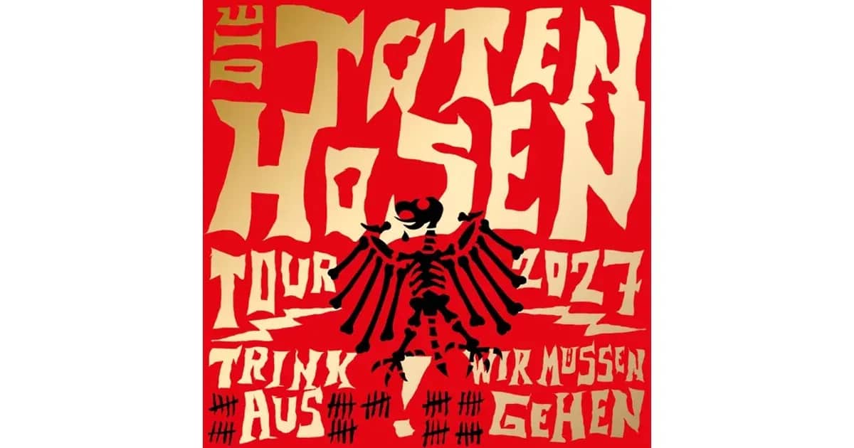 Die Toten Hosen - Trink Aus! Wir Müssen Gehen - Tour 2027