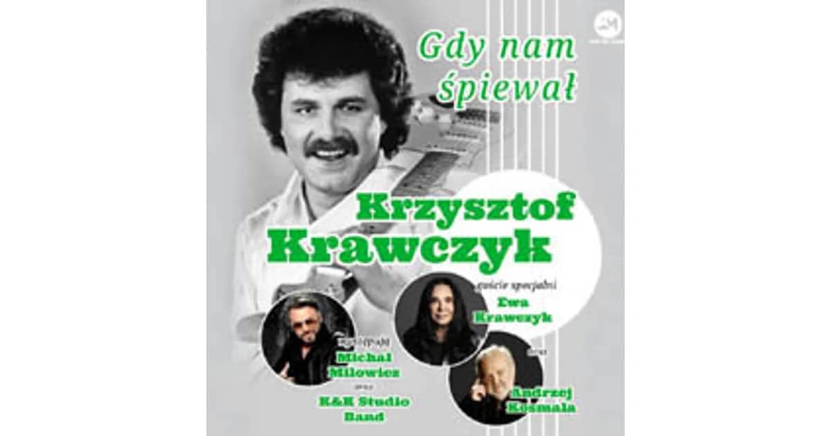 Gdy nam śpiewał Krzysztof Krawczyk