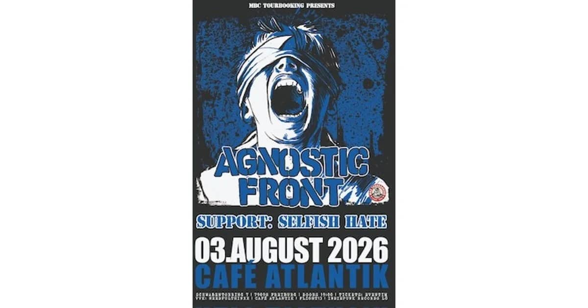 AGNOSTIC FRONT - Support: SELFISH HATE