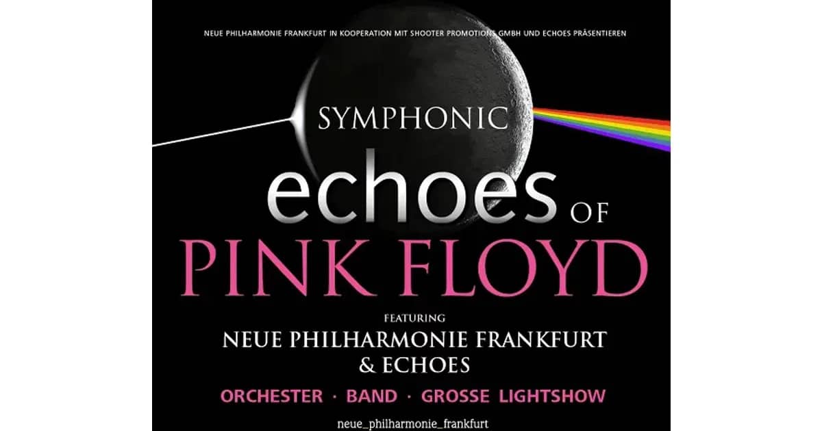 Symphonic echoes of PINK FLOYD - Neue Philharmonie Frankfurt & echoes