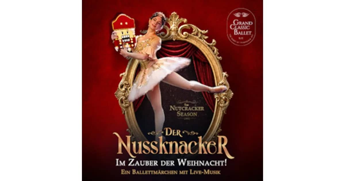 Der Nussknacker im Zauber der Weihnacht - Die traditionelle Wintertournee - Ein Ballettmärchen mit Live-Musik