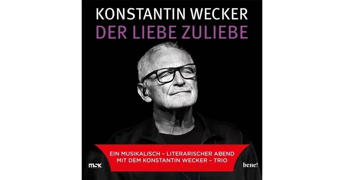 KONSTANTIN WECKER - Der Liebe zuliebe
