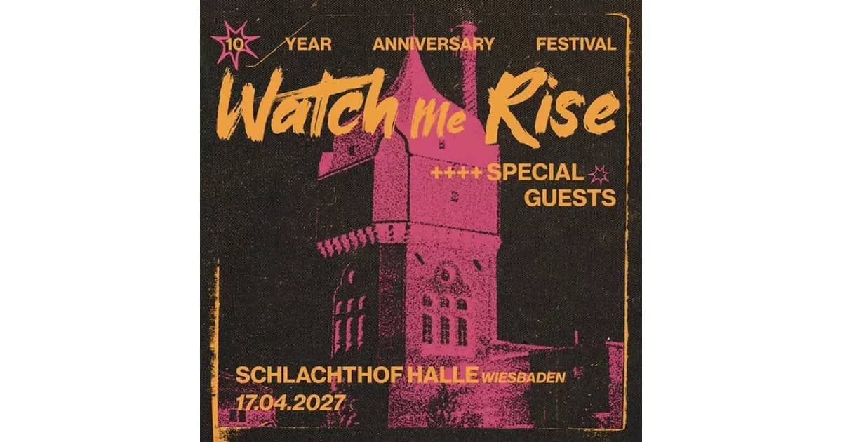 WATCH ME RISE - ANNIVERSARY FESTIVAL