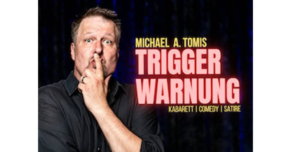 TriggerWarnung: Kabarett-Comedy-Satire von Michael A. Tomis