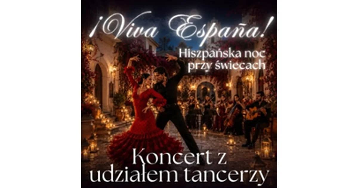 Koncert przy świecach – !Viva Espana! – hiszpańska noc przy świecach