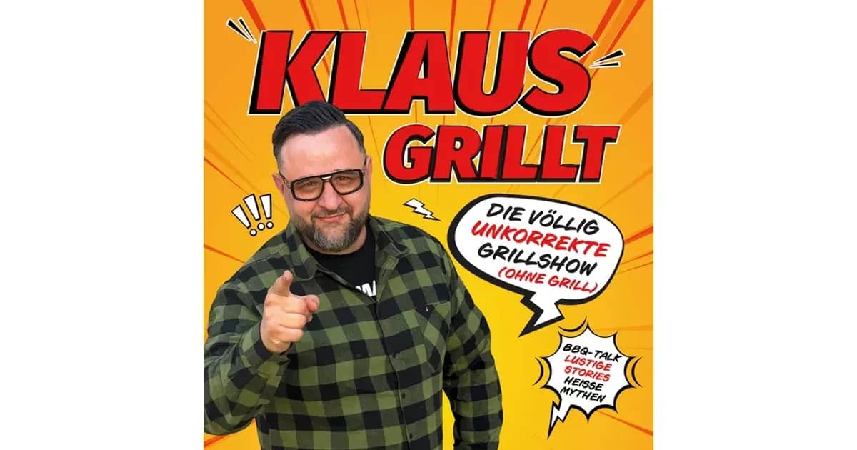 Depro Entertainment GmbH - KLAUS GRILLT - Die völlig unkorrekte Grillshow (ohne Grill)!