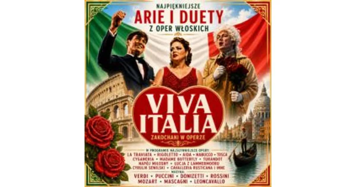 VIVA ITALIA - Zakochani w Operze. Największe przeboje opery włoskiej