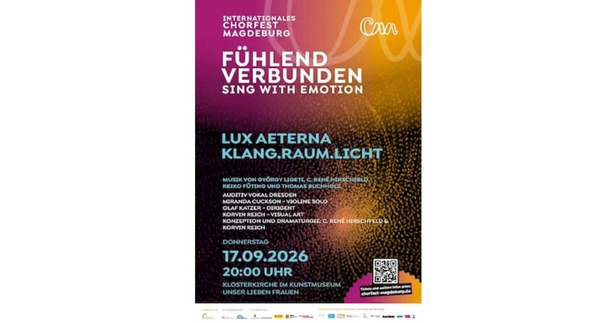 Internationales Chorfest Magdeburg 2026 - Himmlische Stimmen: LUX AETERNA - KLANG.RAUM.LICHT