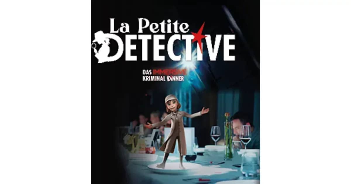 La Petite Détective - Immersives Dinner - 3D Krimidinner - Kulinarischer Genuss und garantierte Unterhaltung event poster