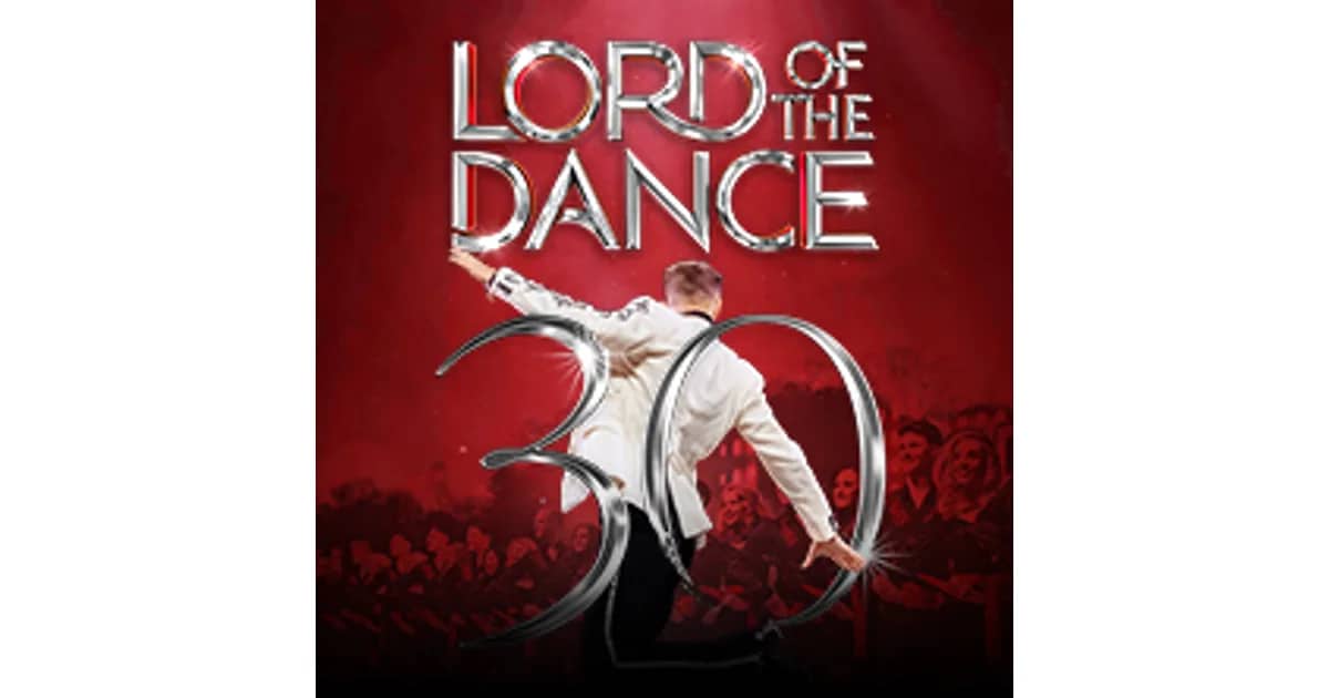 LORD OF THE DANCE - 30th Anniversary Tour