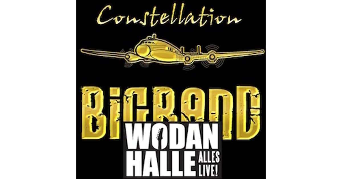 Wodanhalle - alles live 2026 - CONSTELLATION BIG BAND