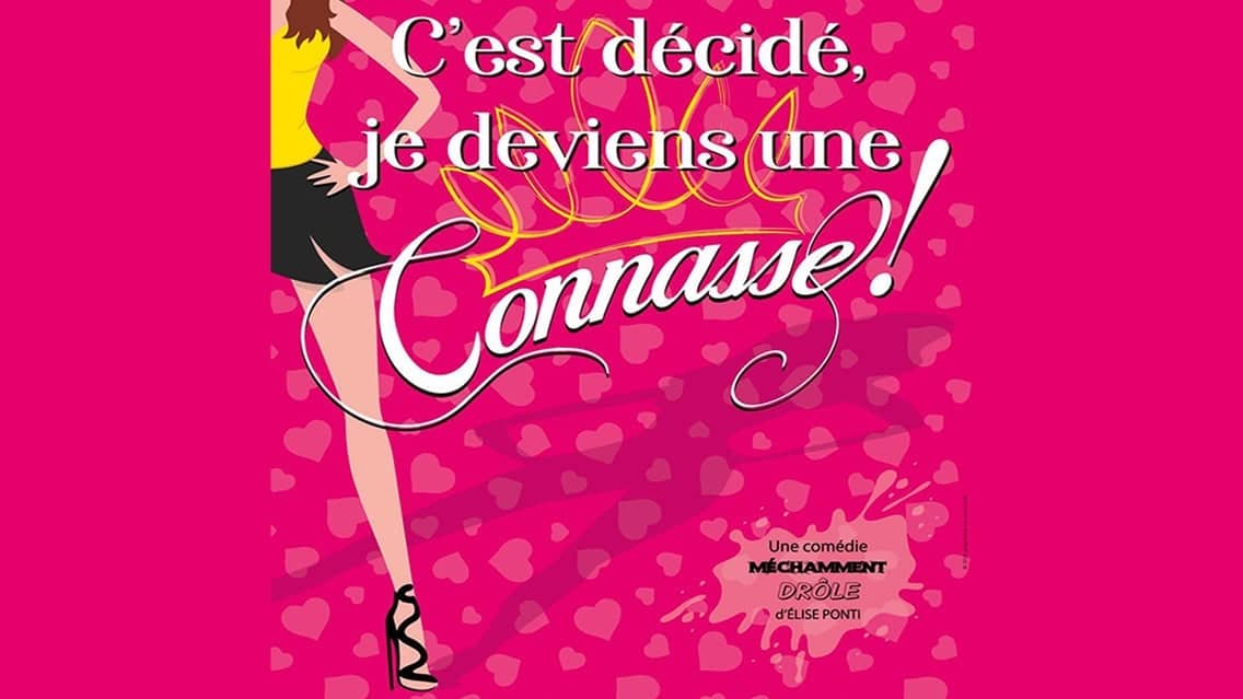 C'est décidé je deviens une connasse