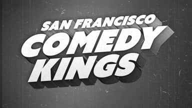 SF Comedy Kings