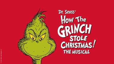 Dr. Seuss' How the Grinch Stole Christmas! The Musical (Touring)