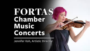 Fortas Chamber Music Concerts