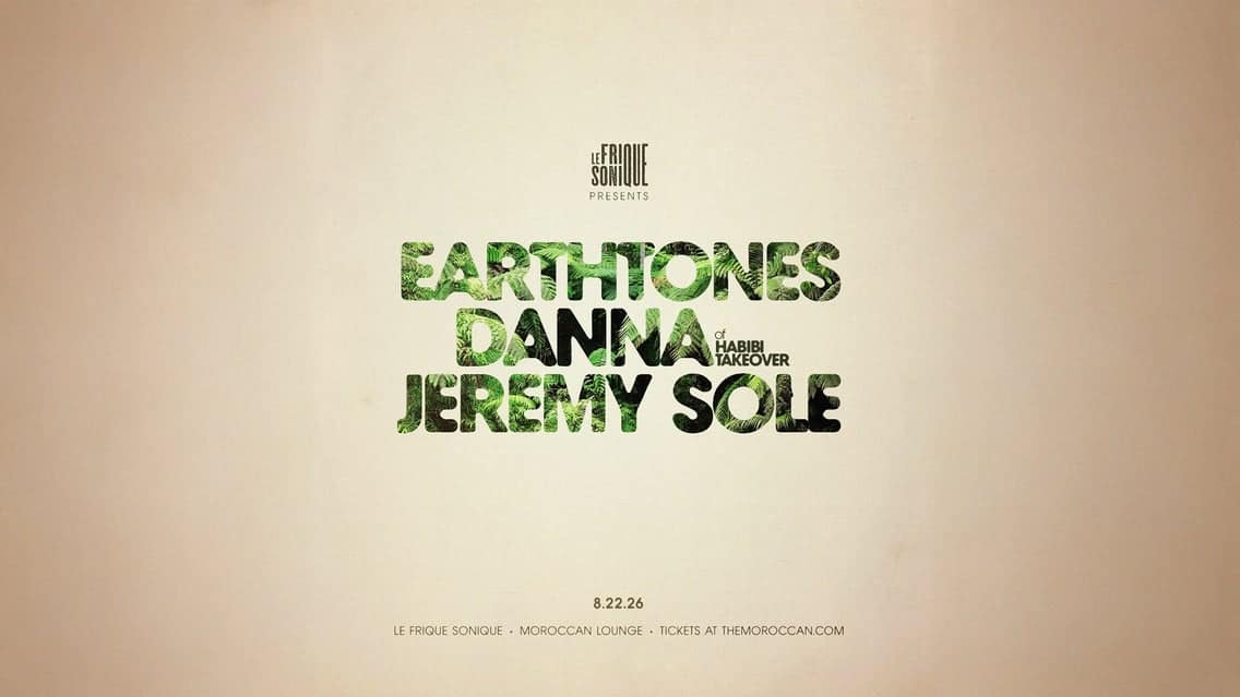 Jeremy Sole presents: LE FRIQUE SONIQUE ft. EARTHTONES and DANNA