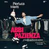 Abbi pazienza - Pierluca Mariti event poster