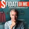 Paolo Kessisoglu - Sfidati di me event poster